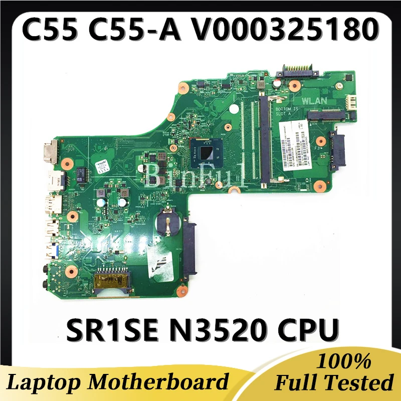 Высококачественная Материнская плата для ноутбука Toshiab C55 C55-A 6050A2623101-MB-A02 Материнская плата с процессором SR1SE N3520 V000325180 Работает хорошо