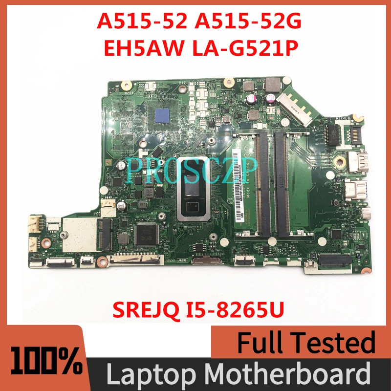 Для ACER ASPIRE A515-52 A315 EH5AW LA-G521P NBH9A11003 NB.H9A11.003 Материнская плата I7 DDR4 SREJQ I5-8265U Процессор 100% полностью протестирован OK