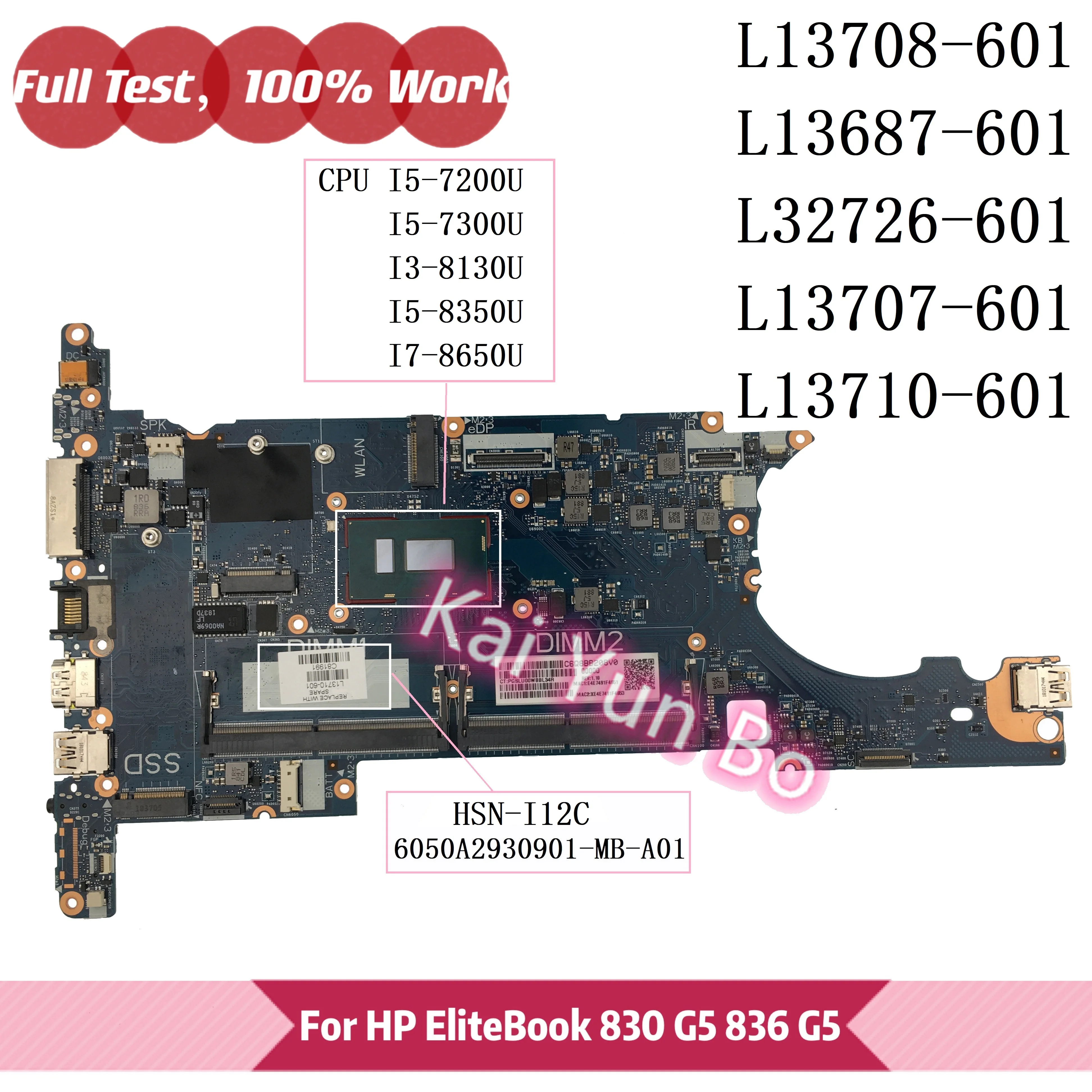 Для HP EliteBook 830 G5 Материнская плата ноутбука 6050A2930901 L13708-601 L13687-601 L32726-601 L13707-601 L13710-601 Вт i7 I5 I3 процессор